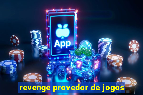 revenge provedor de jogos